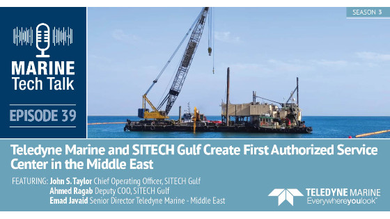 Teledyne Marine Tech Talk: Episode 39 - Teledyne Marine and SITECH Gulf ...