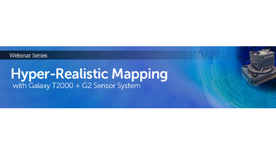 Hyper-Realistic Mapping with Galaxy T2000 + G2 Sensor System - Geo-matching