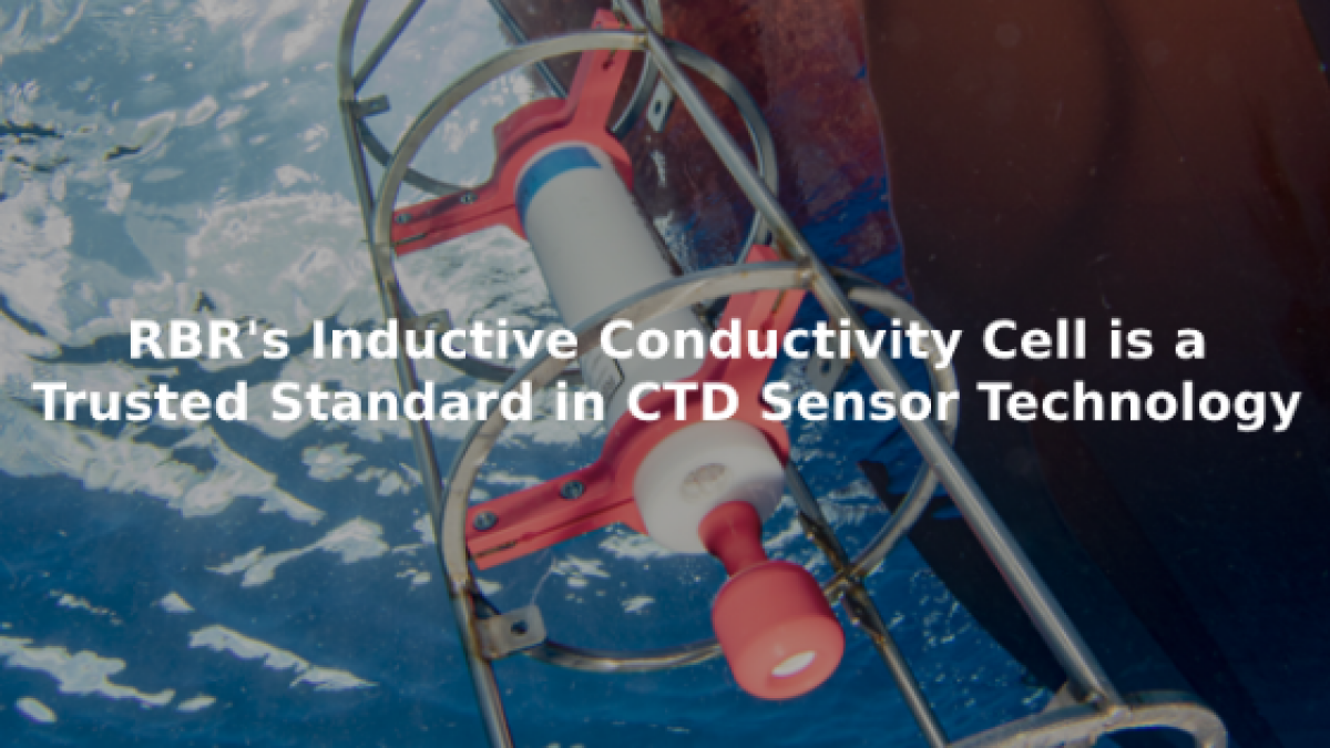 Conductivity Cells Sensor RBR's Inductive Conductivity Cell is a Trusted Standard in CTD Sensor ...